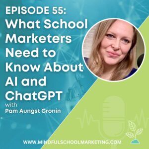 Mindful School Marketing Podcast Episode 55