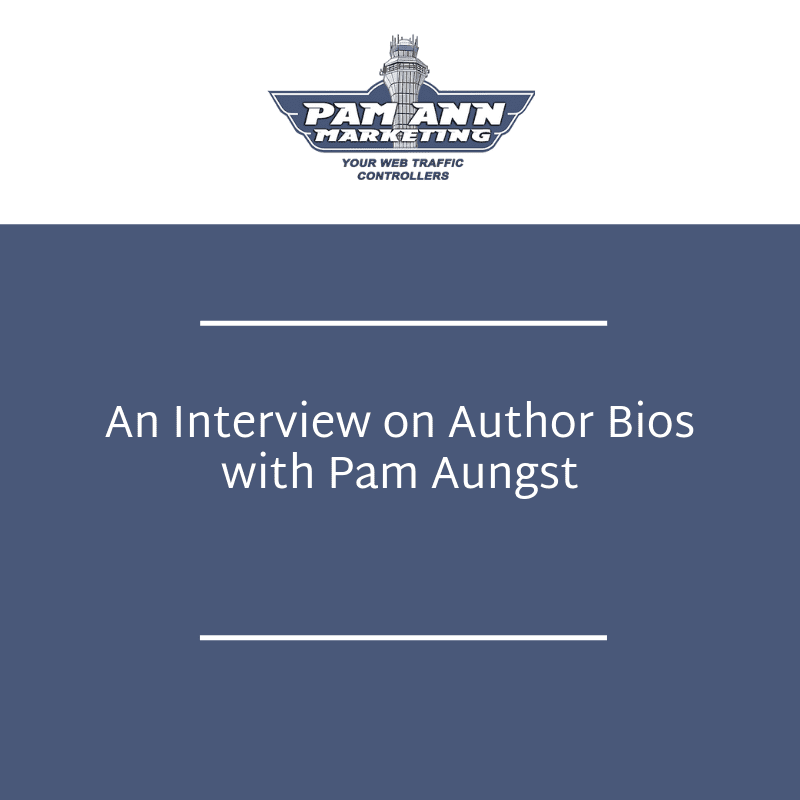 An Interview on Author Bios with Pam Aungst