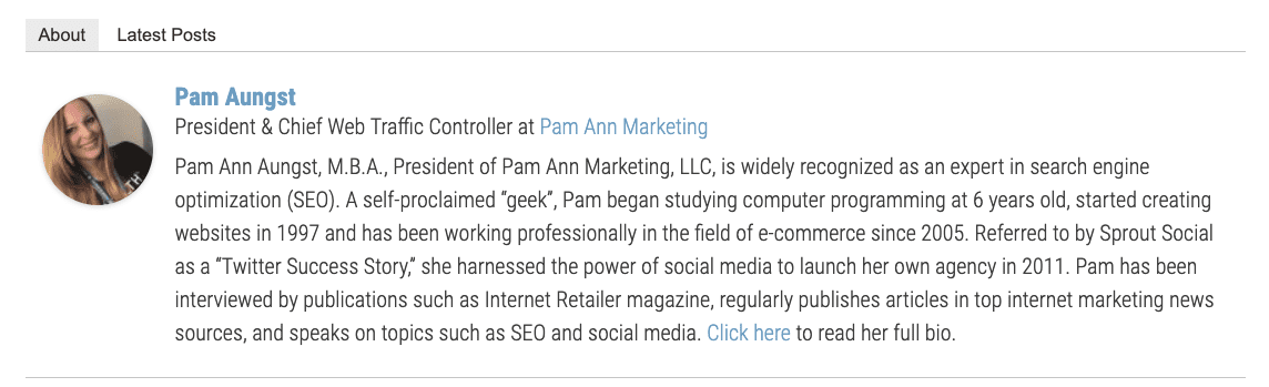 Pam Ann Aungst, M.B.A., President of Pam Ann Marketing, LLC, is widely recognized as an expert in search engine optimization (SEO). A self-proclaimed “geek”, Pam began studying computer programming at 6 years old, started creating websites in 1997 and has been working professionally in the field of e-commerce since 2005. Referred to by Sprout Social as a “Twitter Success Story,” she harnessed the power of social media to launch her own agency in 2011. Pam has been interviewed by publications such as Internet Retailer magazine, regularly publishes articles in top internet marketing news sources, and speaks on topics such as SEO and social media.